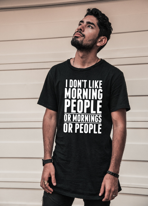 Je n'aime pas les gens du matin, ni les matins, ni les gens T-shirt l Sweatshirt l Sweat à capuche