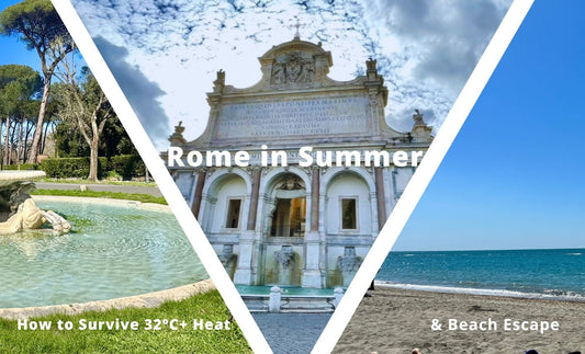 Rome in Summer: How to Survive 32°C+ Heat & Beach Escape