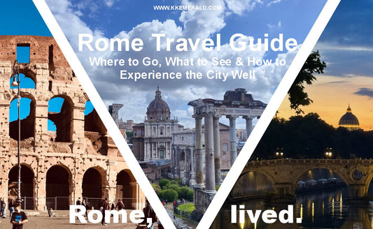 The Rome,lived Travel Guide – Where to Go, What to See & How to Experience the City Well