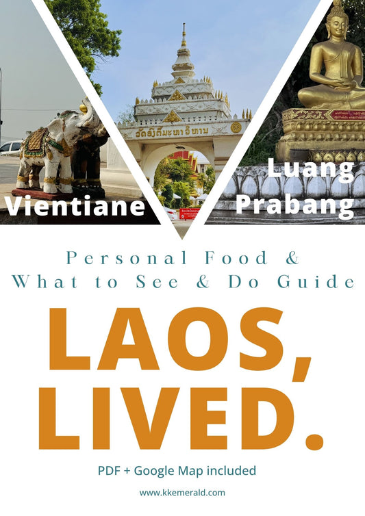 my Laos, lived. - Personal Food & What to See & Do Guide