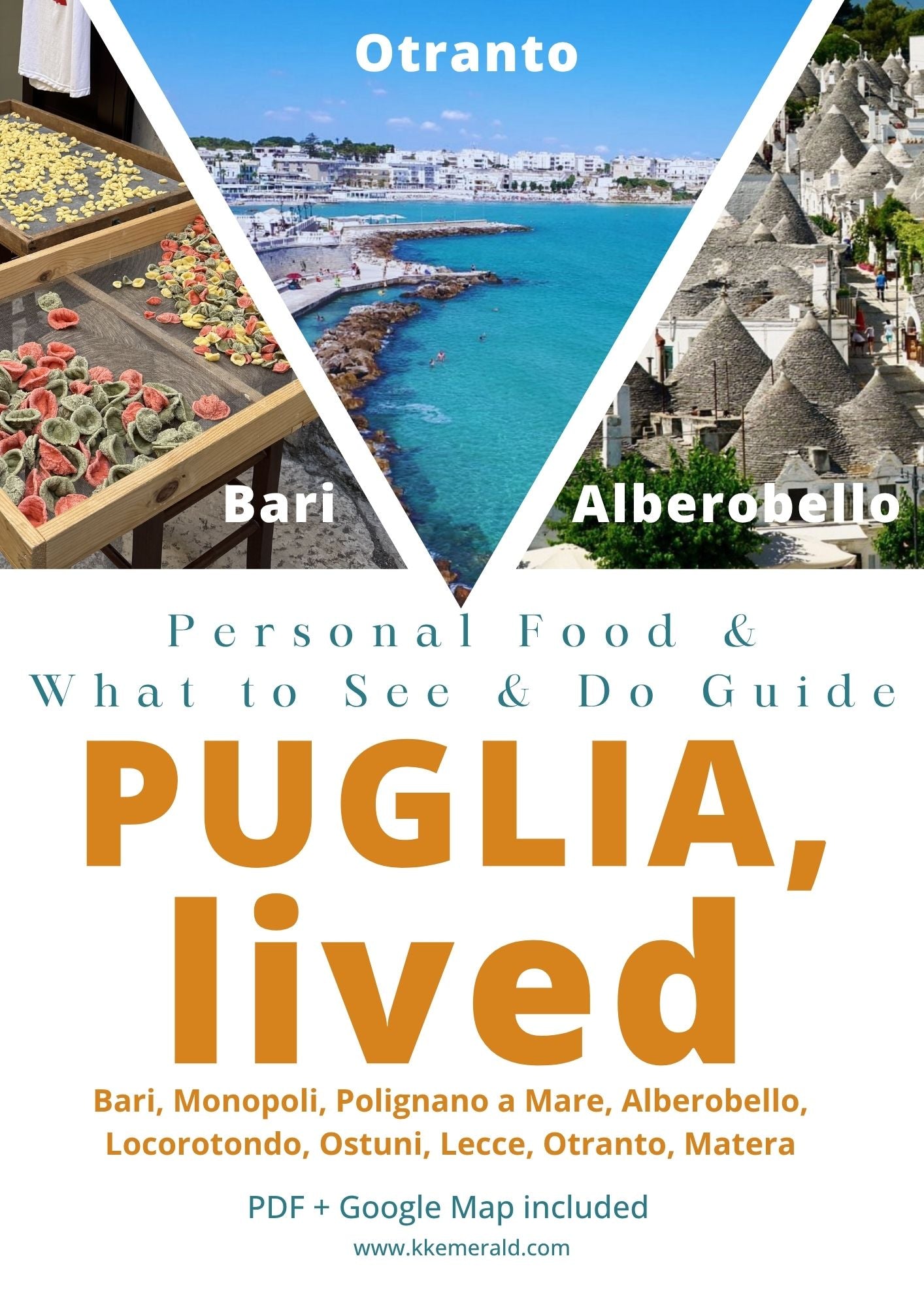 Puglia, lived - Personal Food & What to See & Do Guide + Google Map